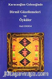 Karacaoğlan Geleneğinde Dirmil Güzellemeleri ve Öyküler