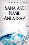 Sana Aşkı Nasıl Anlatsam
