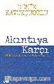 Akıntıya Karşı / Milliyetçilik Üzerine Aykırı Yazılar