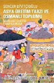 Asya Üretim Tarzı ve Osmanlı Toplumu