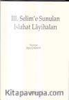 III. Selim'e Sunulan Islahat Layihaları