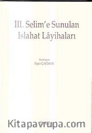 III. Selim'e Sunulan Islahat Layihaları