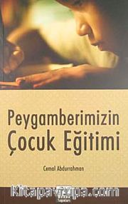 Peygamberimizin Çocuk eğitimi
