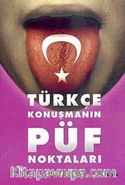 Türkçe Konuşmanın Püf Noktaları