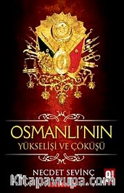 Osmanlı'nın Yükselişi ve Çöküşü