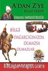 Osmanlı İmparatorluğu / A'dan Z'ye Bilgi Serisi