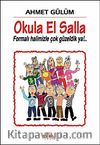 Okula El Salla & Formalı Halimizle Çok Güzeldik ya!..