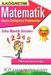 İlköğretim Matematik <br /> Beyin Geliştirici Problemler Zeka Mantık Soruları Seviye 3-5
