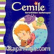 Cemile Karanlıktan Korkmuyor