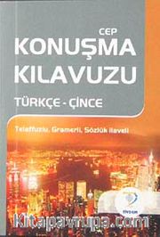 Cep Konuşma Kılavuzu / Türkçe-Çince Telaffuzlu Gramerli Sözlük
