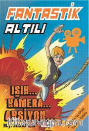 Fantastik Altılı - Işık, Kamera,Aksiyon