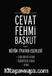 Tablodaki Adam - Üzüntüyü Bırak - Ayna / Bütün Tiyatro e,Eserleri