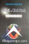 Ak ve Kara