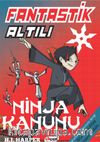 Fantastik Altılı - Ninja Kanunu 