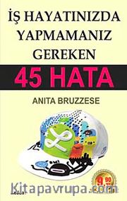 İş Hayatınızda  Yapmamanız Gereken 45 Hata (Cep Boy)