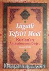 Lügatli Tefsiri Meal & Kur'an'ın Anlaşılmasına Doğru (Ciltli)