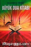 Resulullah'ın Dilinden Büyük Dua Kitabı (Ciltli-İthal kağıt)