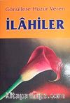 Gönüllere Huzur Veren İlahiler (Dergi Boy)