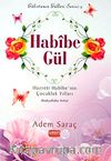 Habibe Gül & Hazreti Habibe'nin Çocukluk Yılları (Radıyallahu Anha)