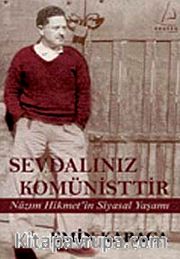 Sevdalınız Komünisttir <br /> Nazım Hikmet'in Siyasal Yaşamı (Cep Boy)