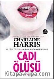 Cadı Ölüsü <br /> Bir Güneyli Vampir Romanı