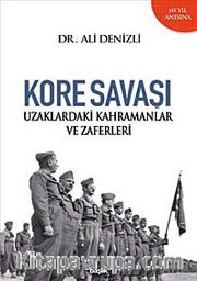 Kore Savaşı <br /> Uzaklardaki Kahramanlar ve Zaferleri