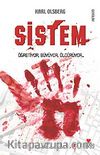 Sistem & Öğreniyor, Büyüyor, Öldürüyor
