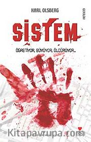 Sistem <br /> Öğreniyor, Büyüyor, Öldürüyor