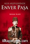 KGB Arşivlerinde Enver Paşa