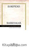 Bakkhalar (Ciltli)