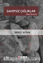 Sahipsiz Çığlıklar