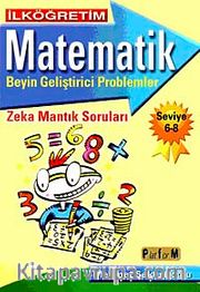 İlköğretim Matematik Beyin Geliştirici Problemler 6-8