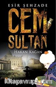 Cem Sultan <br /> Esir Şehzade