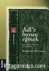 Adl'e Boyun Eğmek & Ehl-i İslam'ın Yönetimi İçin Hükümler
