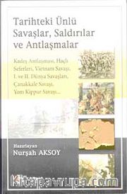 Tarihteki Ünlü Savaşlar, Saldırılar ve Antlaşmalar