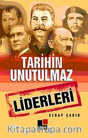 Tarihin Unutulmaz Liderleri