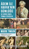 Adem ile Havva’nın  Günlüğü ve Diğer İncil Temalı Öyküler 