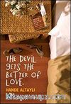 The Devil Gets The Better Of Love