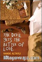 The Devil Gets The Better Of Love