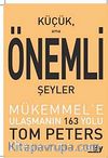Küçük Ama Önemli Şeyler & Mükemmel'e Ulaşmanın 163 Yolu