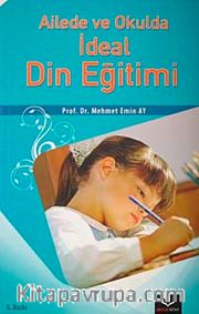 Ailede ve Okulda İdeal Din Eğitimi
