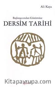 Başlangıcından Günümüze Dersim Tarihi