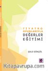 Tiyatro Oyunlarıyla Değerler Eğitimi