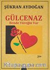 Gülcenaz & Bende Yüreğin Var