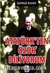 Atatürk'ten Özür Diliyorum