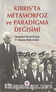 Kıbrıs'ta Metamorfoz ve Paradigma Değişimi