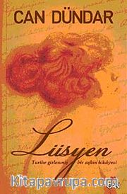 Lüsyen <br /> Tarihe Gizlenmiş Bir Aşkın Hikayesi