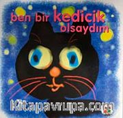 Ben Bir Kedicik Olsaydım