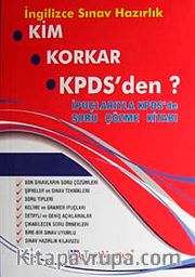 Kim Korkar KPDS'den <br /> İpuçlarıyla KPDS'de Soru Çözme Kitabı / İngilizce Sınav Hazırlık