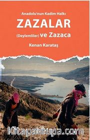 Anadolu'nun Kadim Halkı Zazalar (Deylemliler) ve Zazaca